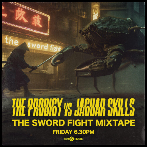 Download The Prodigy x Jaguar Skills in The Sword Fight Mixtape (26-01-2024) [BBC Radio 6] mp3